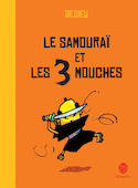 Samouraï et les 3 mouches (Le)